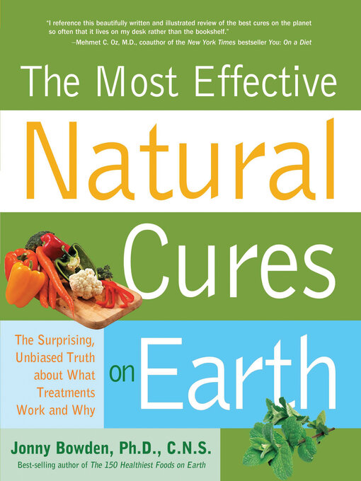 Title details for Most Effective Natural Cures on Earth by Jonny Bowden - Available